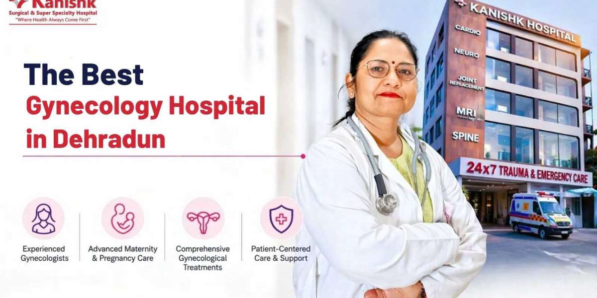 Looking for the Best Gynecology Hospital in Dehradun? Choose Kanishk Hospital