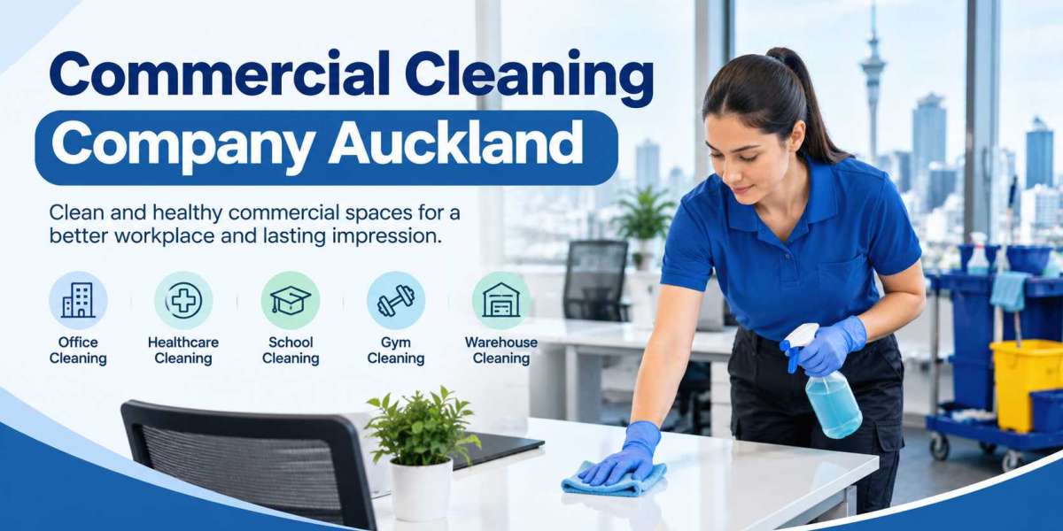 Commercial Cleaning Company Auckland: A Practical Guide for Businesses