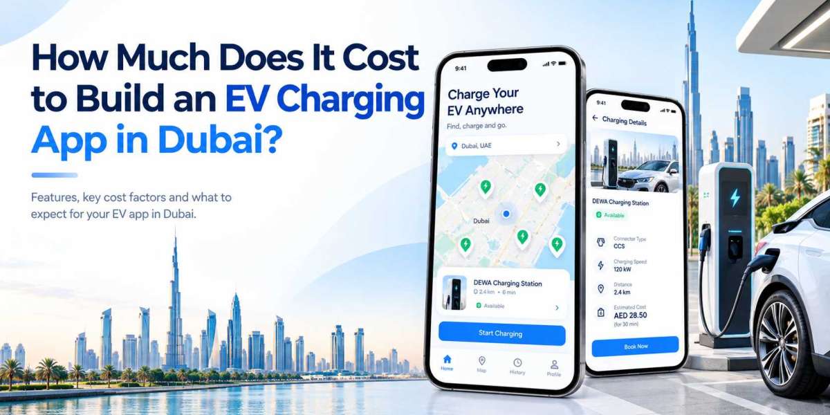 How Much Does It Cost to Build an EV Charging App in Dubai?